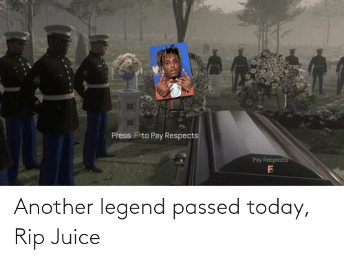 Press F to pay respects